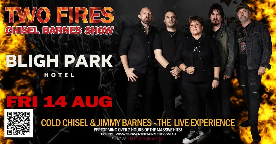 TWO FIRES Chisel Barnes Show - Bligh Park Hotel