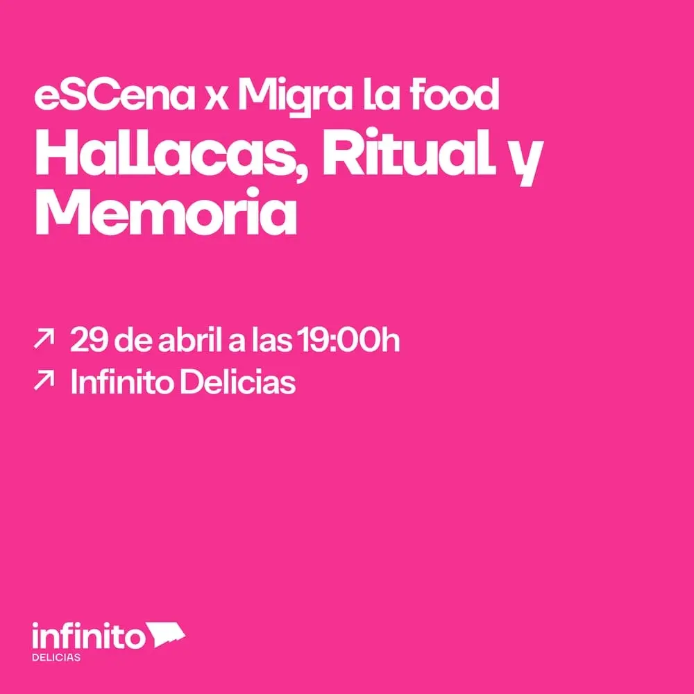 eSCena x Migra la food: “Hallacas: Ritual y Memoria”
