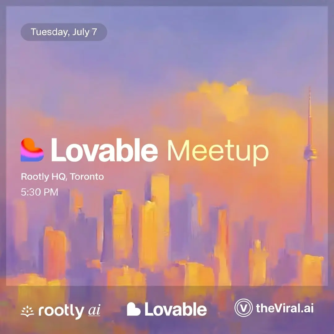 Lovable Meetup Toronto (July) w/ The Viral AI & Rootly AI