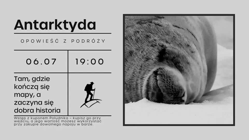 Antarktyda. Tam, gdzie kończą się mapy, a zaczyna się dobra historia