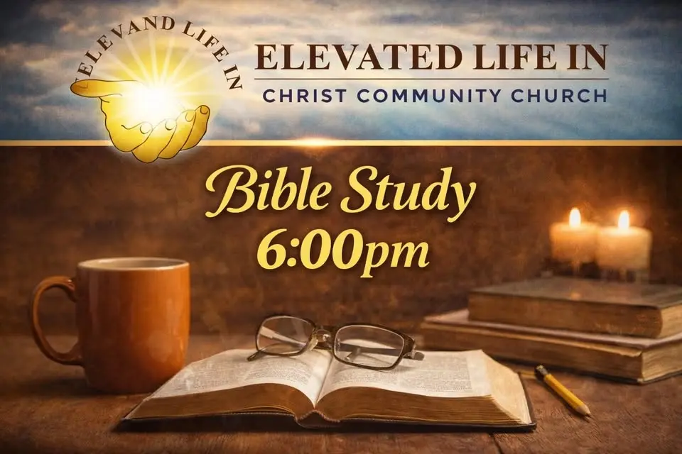 Elevated Life in Christ Community Church - Bible Study 