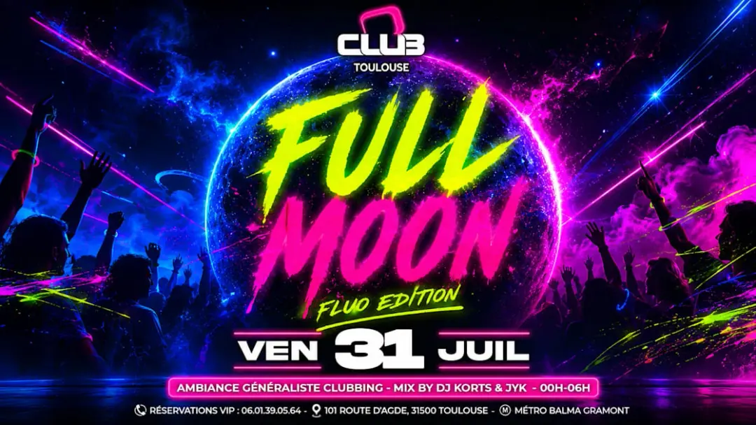 Full Moon - Fluo Edition - O'club Toulouse