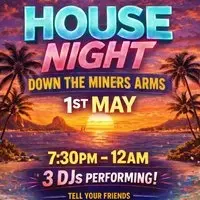 House Night @ The Miners Arms