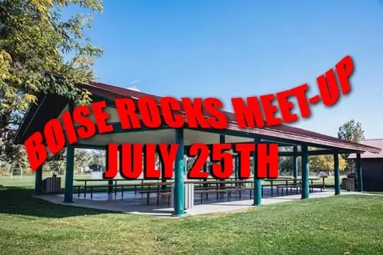 Boise "Rocks!" Meet-up - July 25th @ Cassia Park, 9am-2pm - All Welcomed!