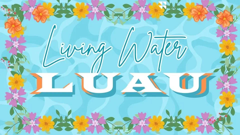 Living Water Luau