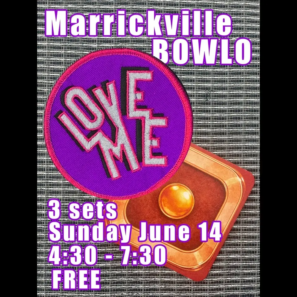 Love Me at Marrickville Bowlo - Sounds to Sooth the Soul - 3 sets