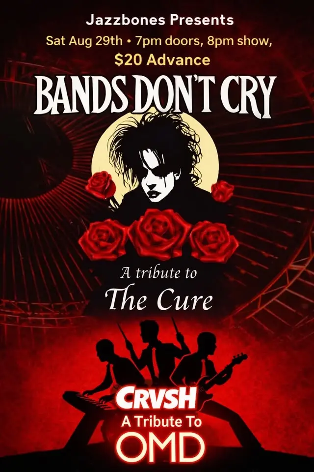 Bands Don't Cry - A Tribure to The Cure at Jazzbones