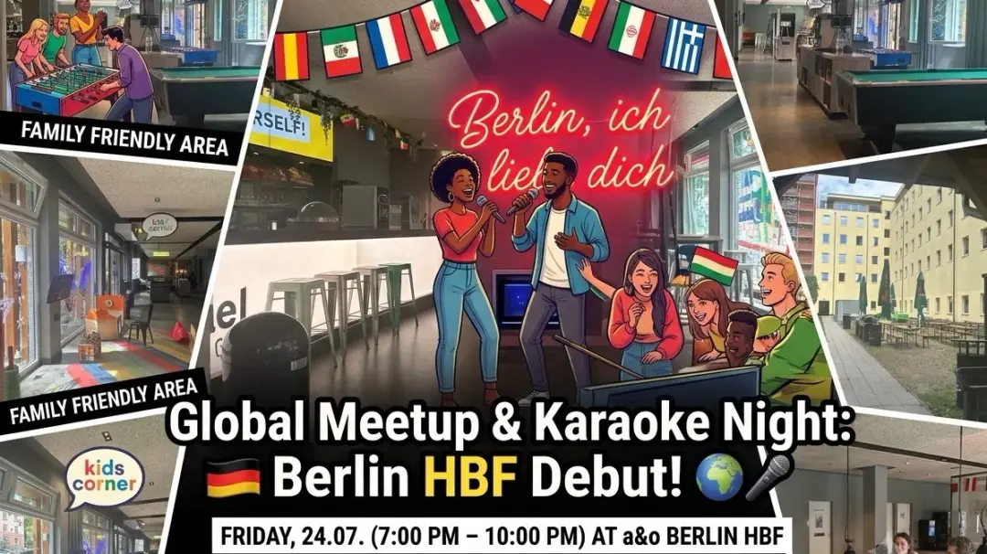 Global Meetup & Karaoke Night: a&o Berlin HBF Debut! 🌍🎤