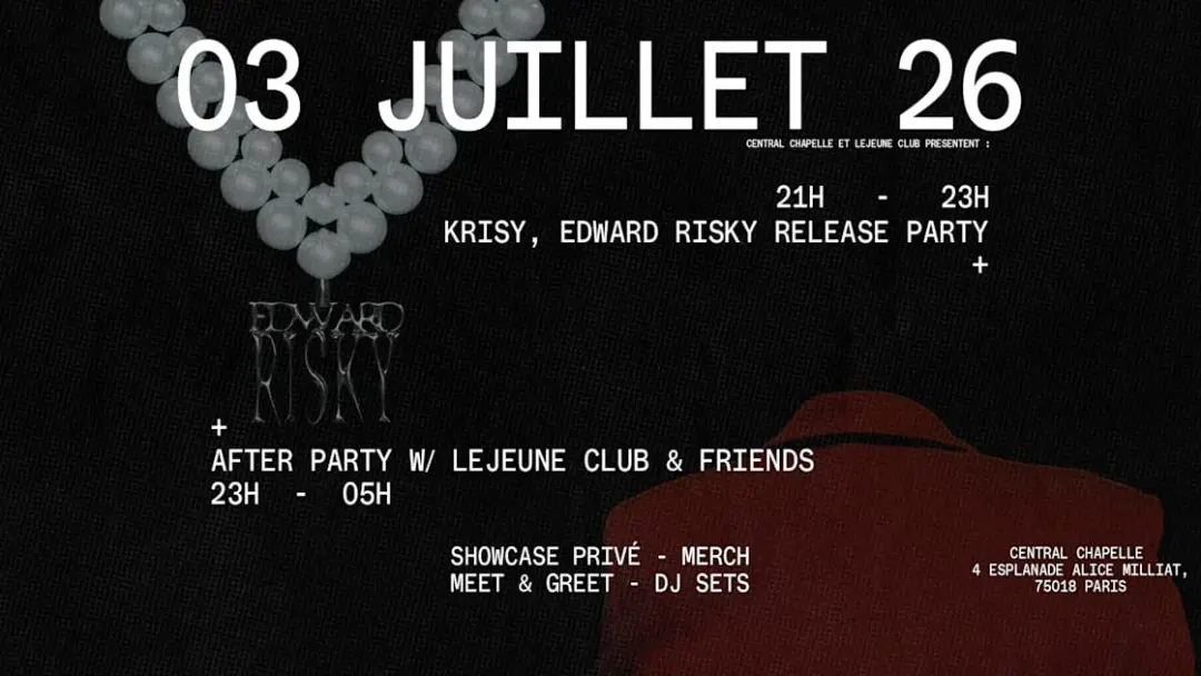 Krisy Release Edward Risky + Afterparty — Central Chapelle