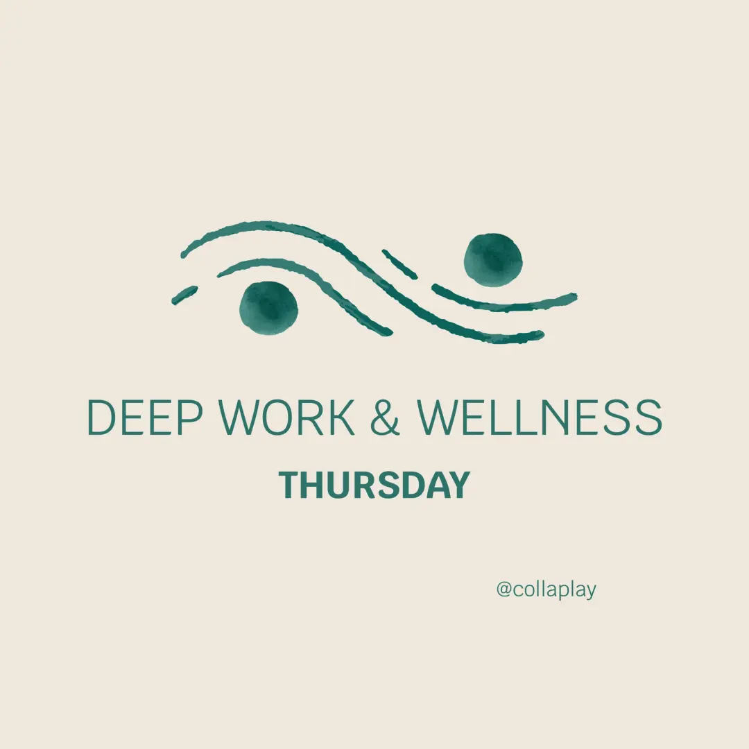 CollaPlay Deep Work & Wellness Thursday