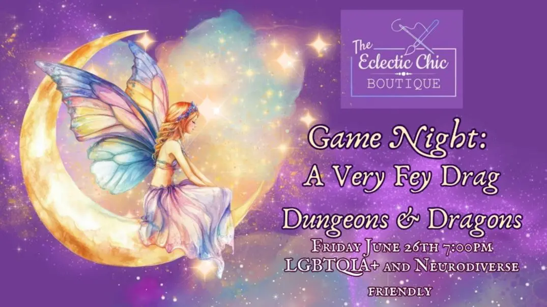 Game Night: A Very Fey Drag Dungeons & Dragons