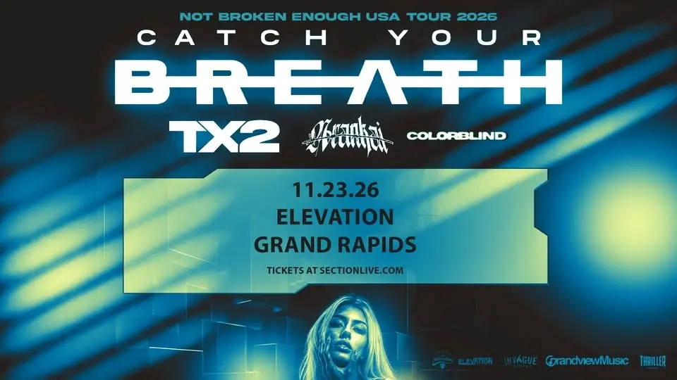 Catch Your Breath - Not Broken Enough Tour at Elevation - Grand Rapids, MI