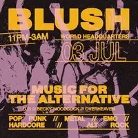 Blush - Music For The Alternative - Friday 3rd July