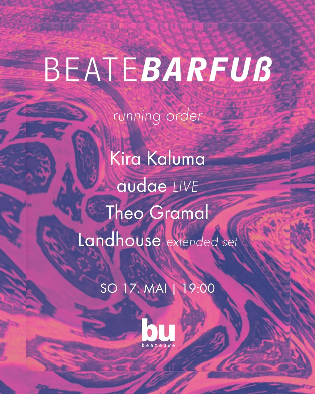 Beate Barfuß /// Kira Kaluma, Audae (live), Theo Gramal, Landhouse