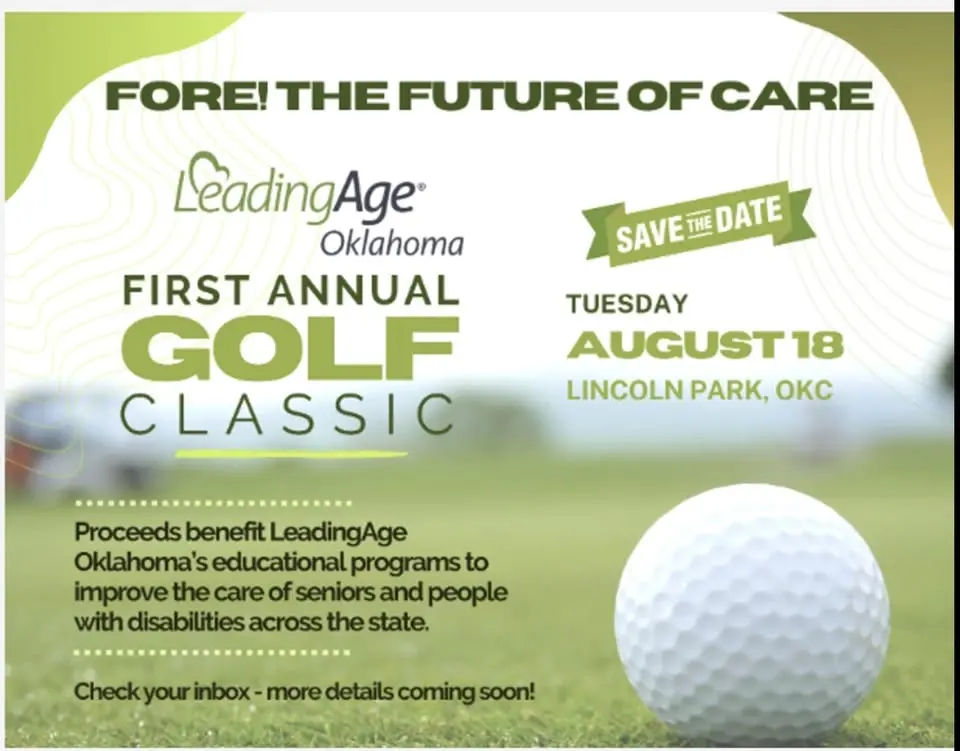 FORE! The Future of Care! LeadingAge OK Golf Classic.
