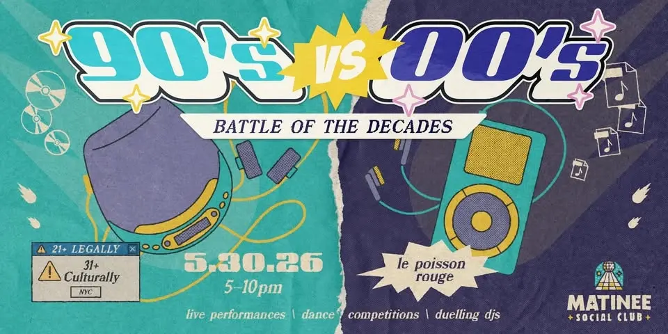 Matinee Social Club: 90s vs. 00s Decade Battle w/ DJ Chazz Rockwell & DJ K Styles
