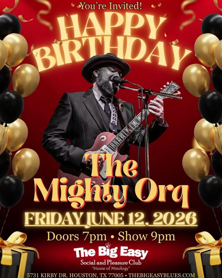 The Mighty Orq’s Birthday Celebration at The Big Easy - Live Music - Blues - Dancing