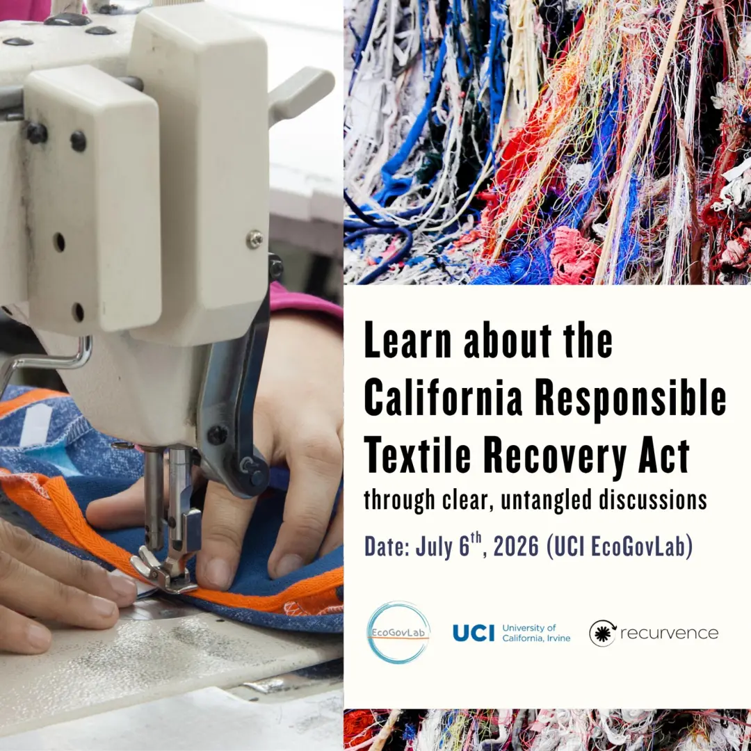 EcoGovLab Environmental Governance Seminar | Circular Economies, Textiles and California SB 707 Responsible Textile Recovery Act