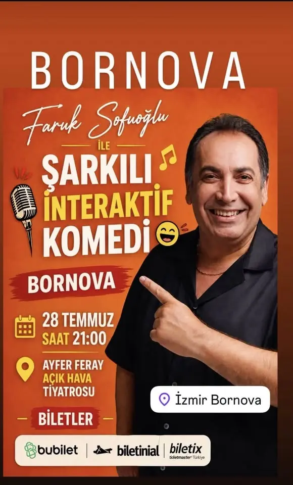 Faruk Sofuoğlu ile İzmir Bornova’da  Şarkılı interaktif komedi  28 Temmuz saat 21:00’de 