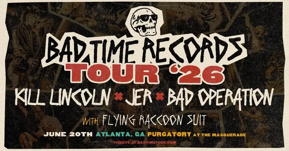 BAD TIME RECORDS TOUR 2026 - Kill Lincoln + JER + Bad Operation w/ Flying Raccoon Suit @ Masquerade