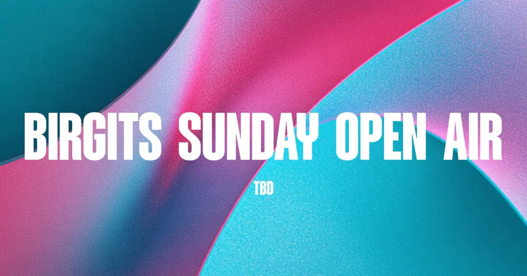 Birgits SUNDAY OPEN AIR
