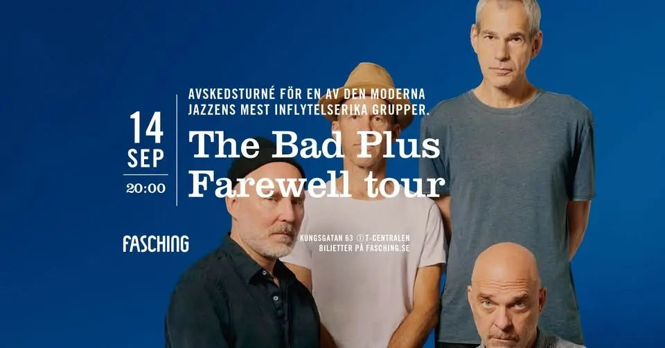 The Bad Plus Farewell tour | Fasching, Stockholm