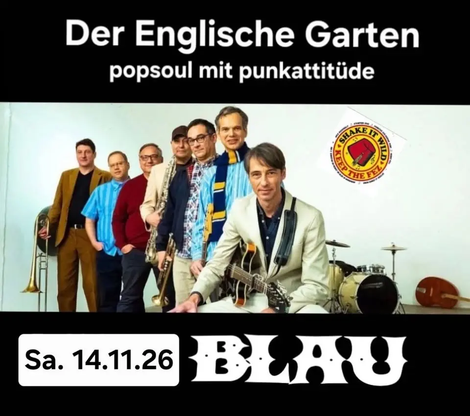 DER ENGLISCHE GARTEN (M) -Soulpop mit Punkattitüde live@blau
