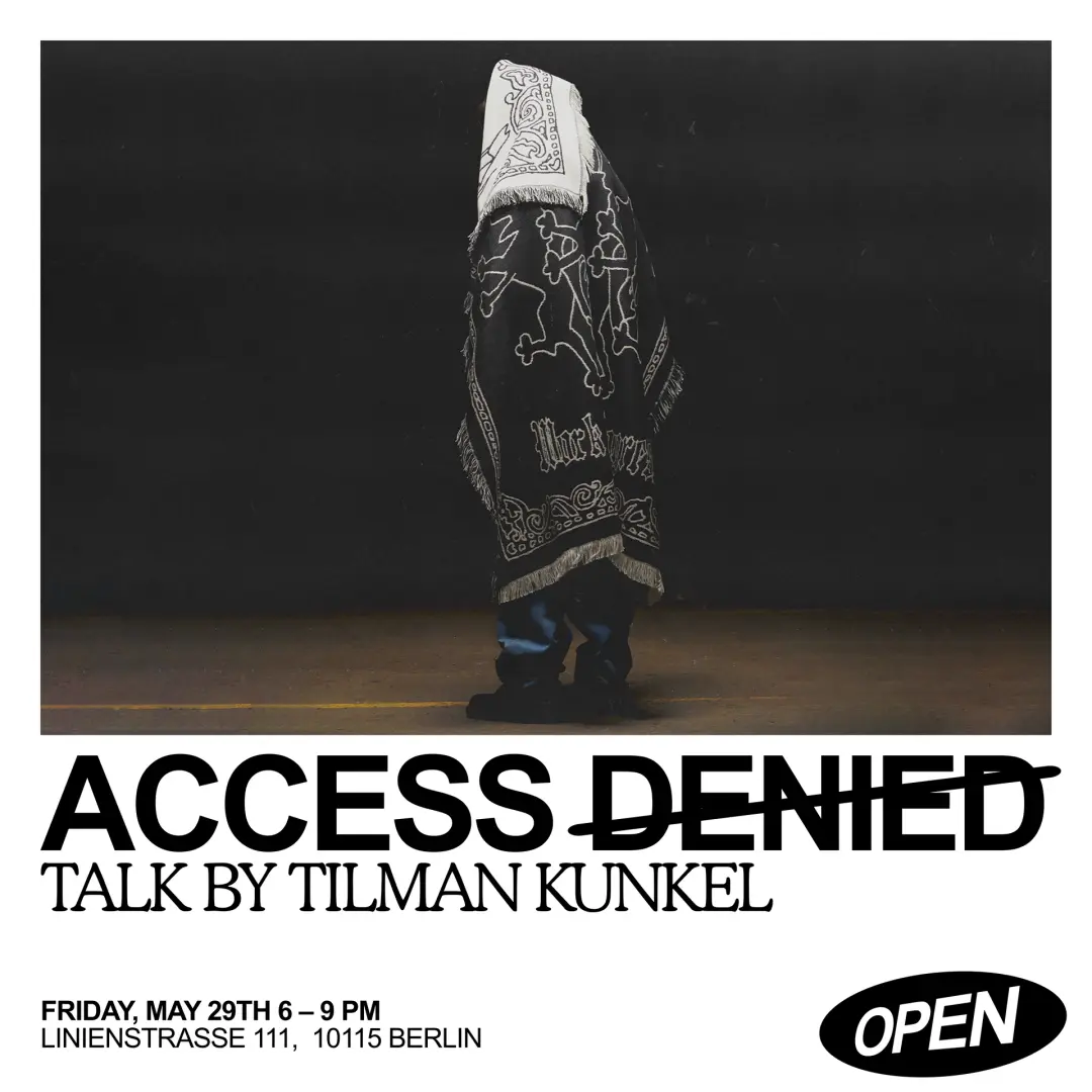 Access (Denied) x Tilman Kunkel