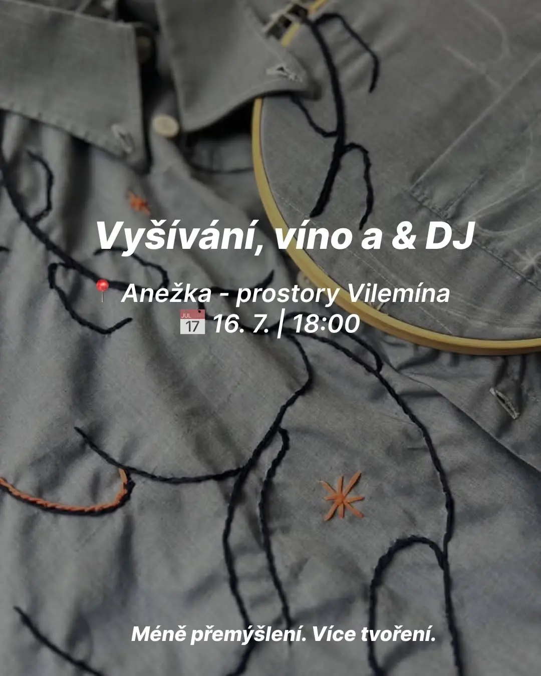 Vyšívání, víno a & DJ