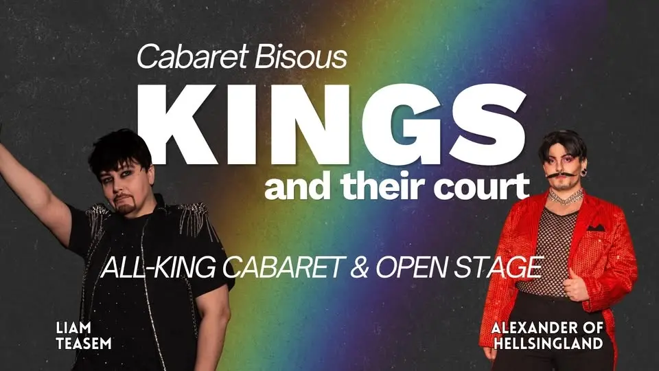 Cabaret Bisous: Kings and Their Court