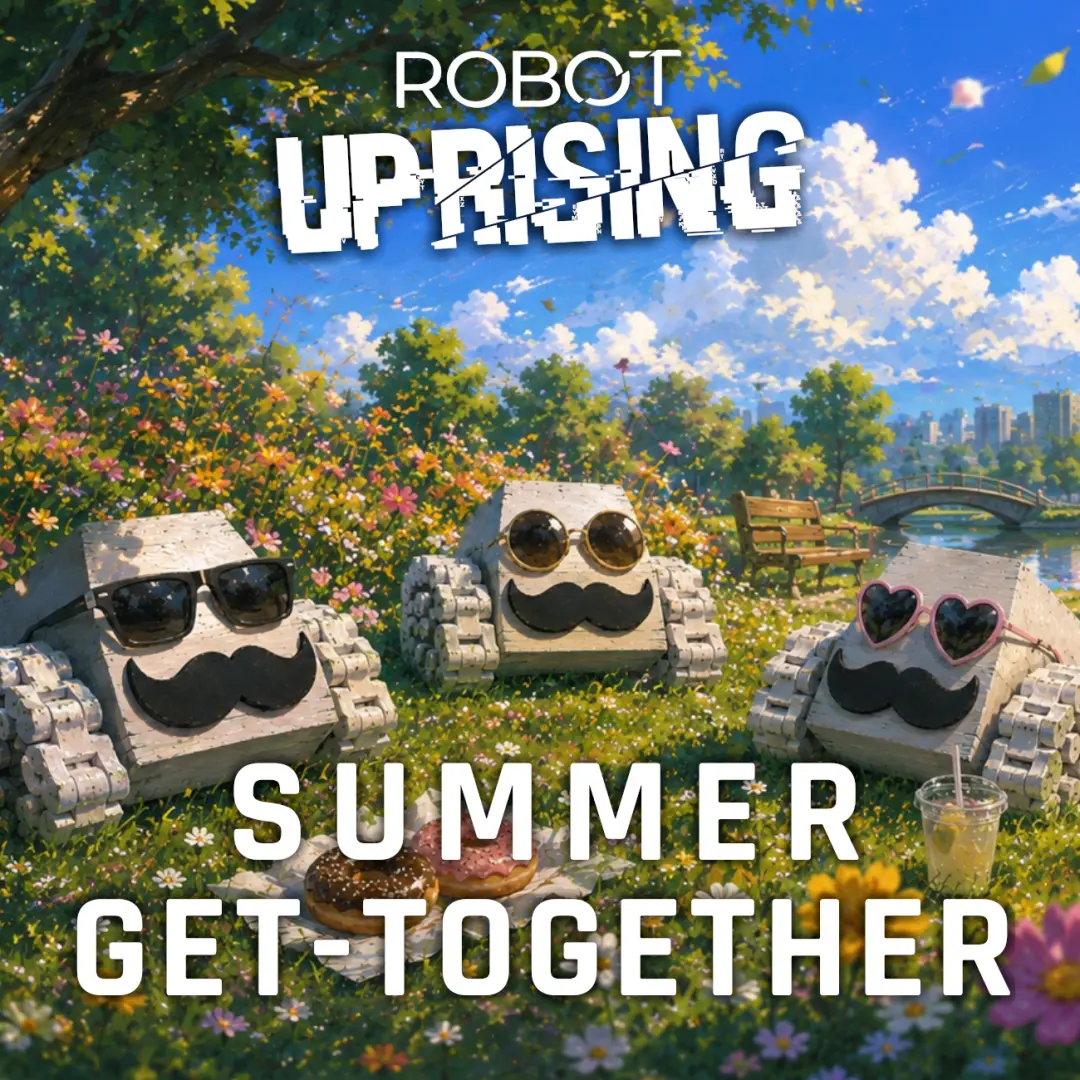 Robot Uprising Summer Get-Together