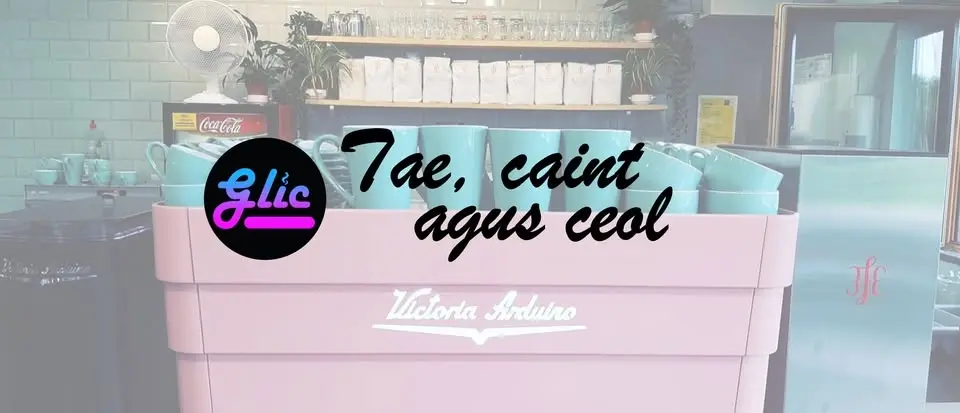 Tae, caint agus ceol