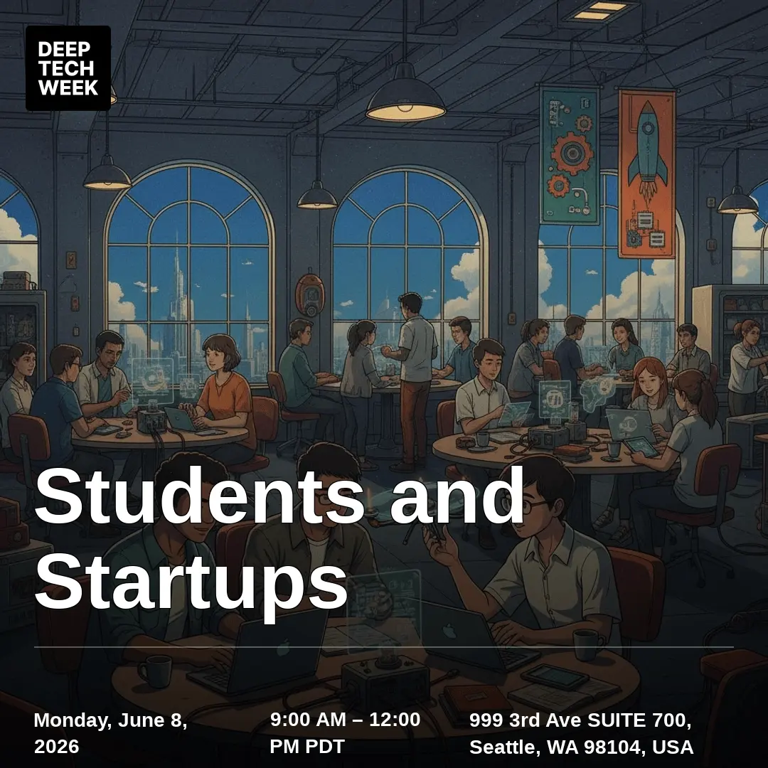 Deep Tech Week Opening Event -- Students and Startups Mixer