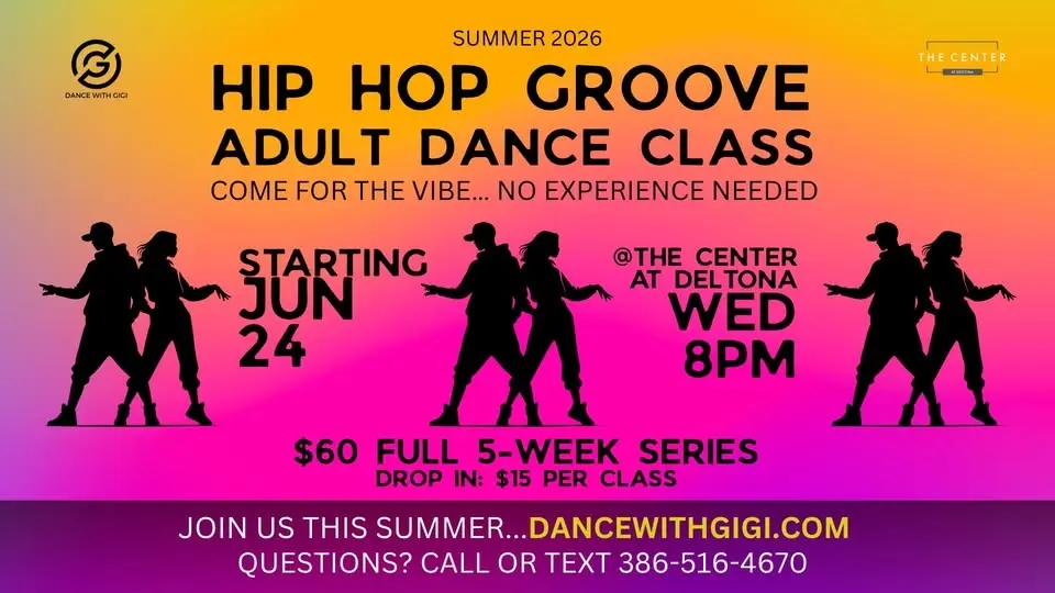 Hip Hop Groove… Adult Dance Class (Summer 2026) Deltona, FL