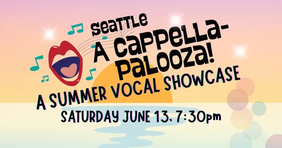 Seattle A Cappella-Palooza - A Local Vocal Showcase