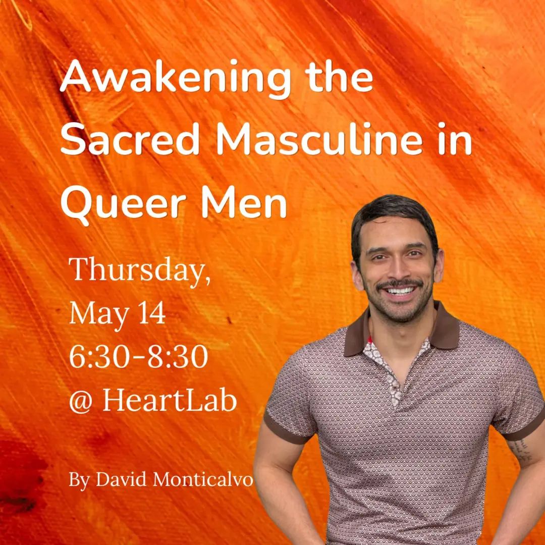 Awakening the Masculine in Queer Men
