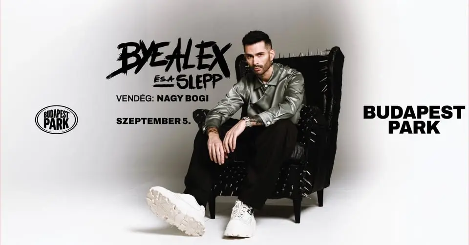 ByeAlex és a Slepp, vendég: Nagy Bogi - Budapest Park