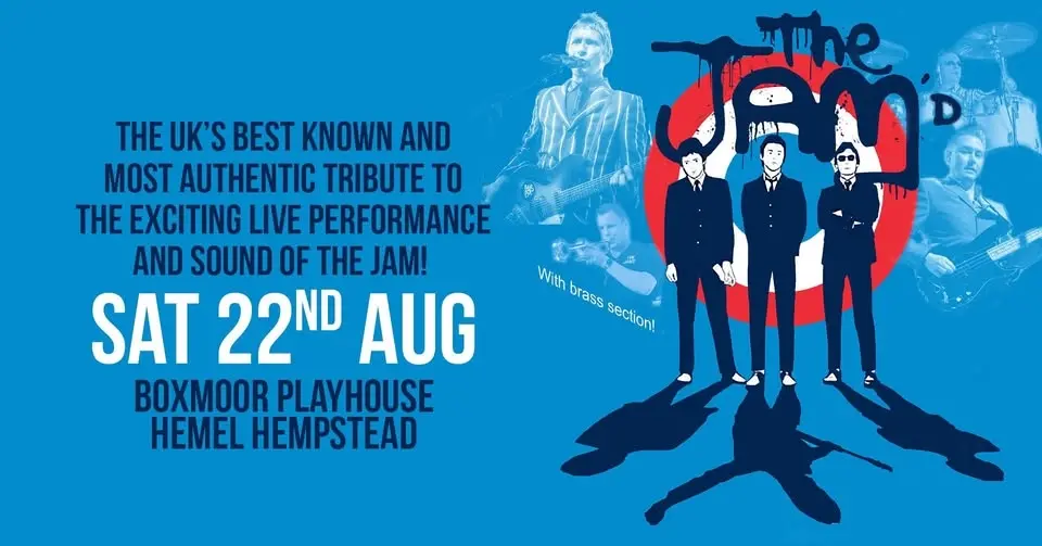 The Jam'd | Boxmoor Playhouse, Hemel Hempstead