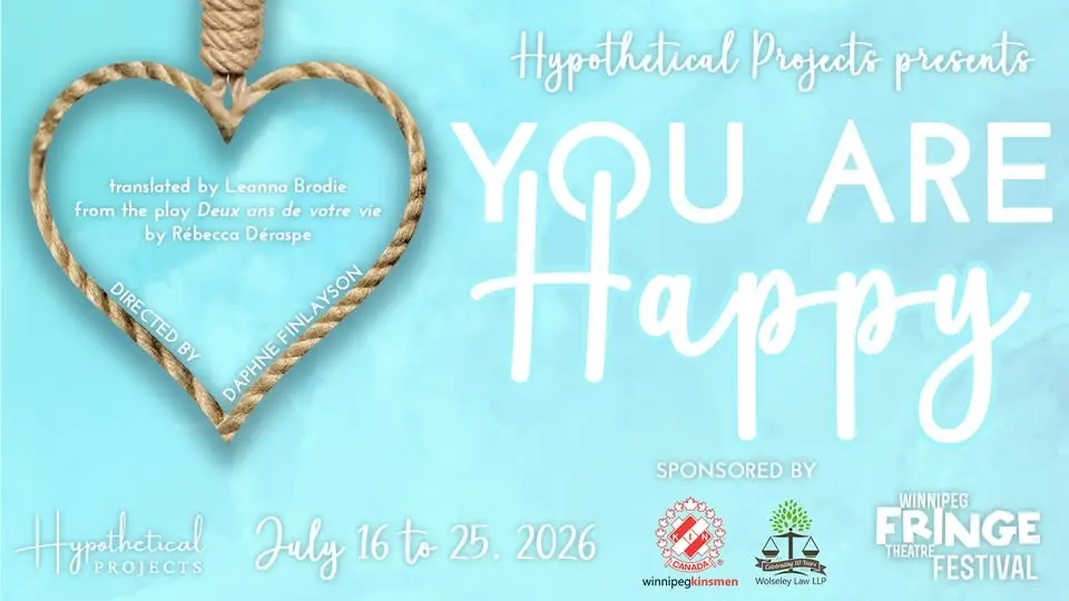 You are Happy - Winnipeg Fringe
