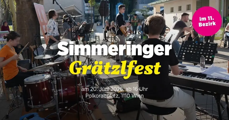 Grätzlfest Simmering - Livemusik, Spielstationen für Kinder, uvm.
