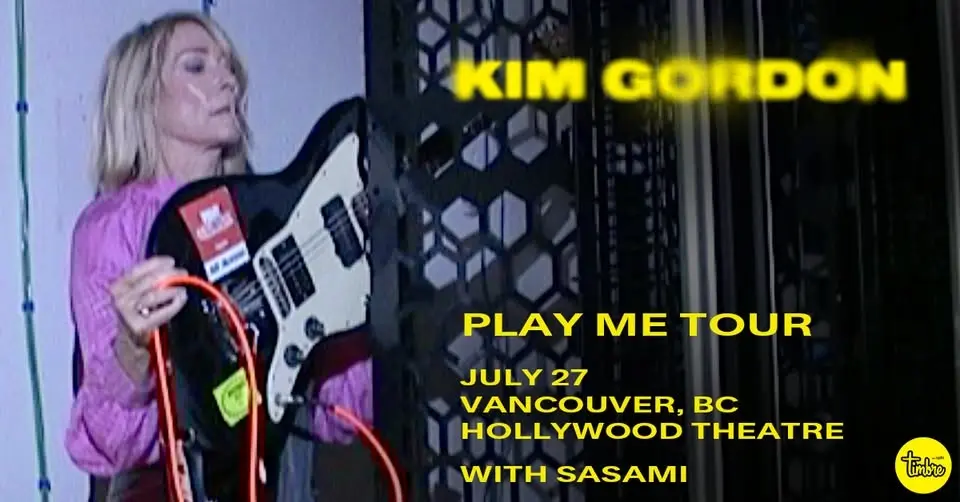 KIM GORDON - PLAY ME TOUR - Vancouver