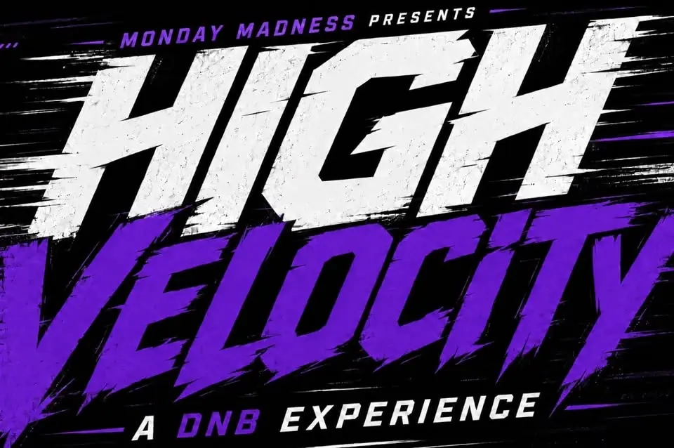 Monday Madness presents HIGH VELOCITY . A DnB experience!