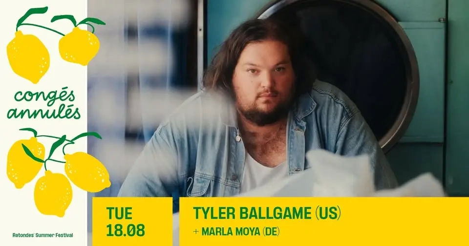 Concert: Tyler Ballgame + support: Marla Moya + Second Best Music Session (DJ set)