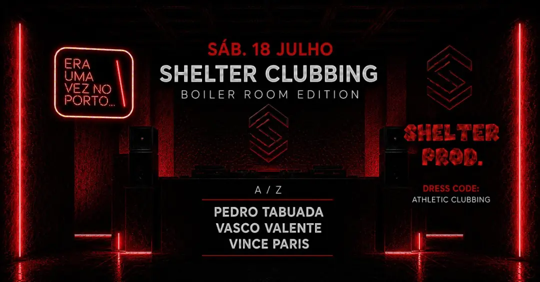 Shelter Clubbing W/Pedro Tabuada,Vasco Valente & Vince Paris