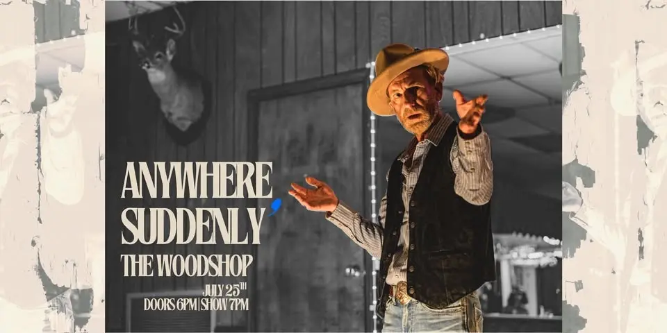 Anywhere, Suddenly Dinner & A Show