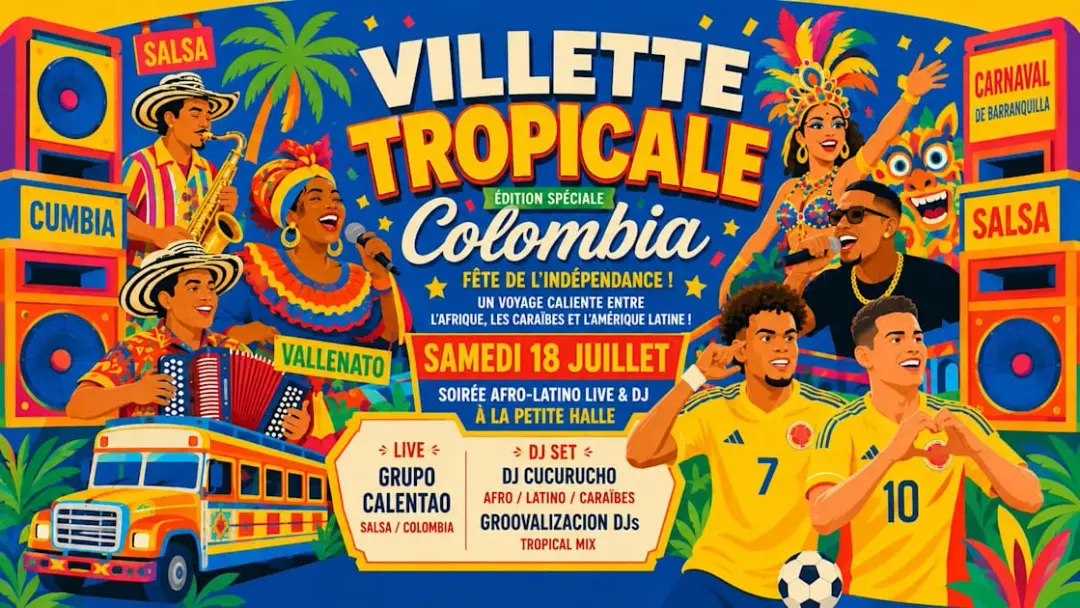 Villette Tropicale Spécial Colombia ! Live Salsa & Djs