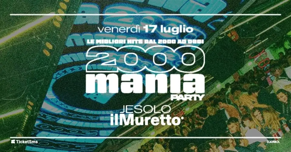 2000 MANIA • JESOLO • IL MURETTO
