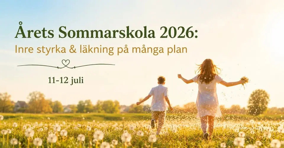 Sommarskola 2026: Inre styrka & läkning