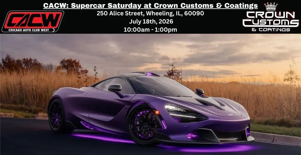 CACW: Supercar Saturday at Crown Customs & Coatings July 18th