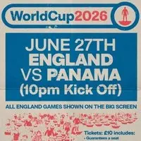 World Cup 2026 - England VS Panama *SOLD OUT*